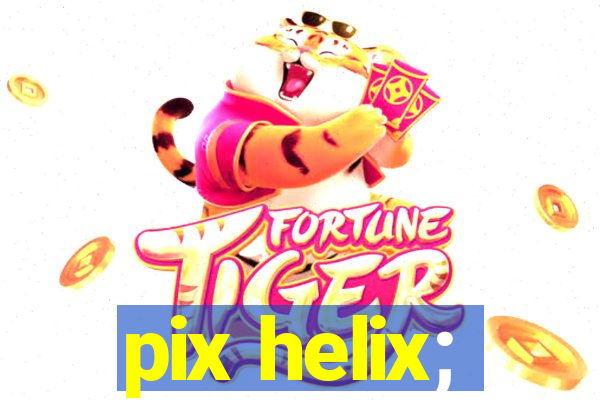pix helix;